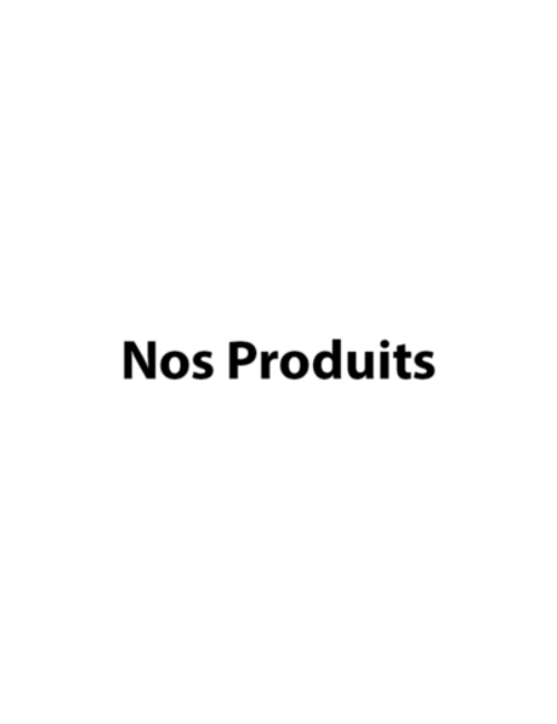 Nos produits